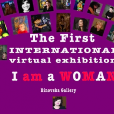 June 2020 Virtual exhibition “I am a Woman” in the Binovskaya Gallery.